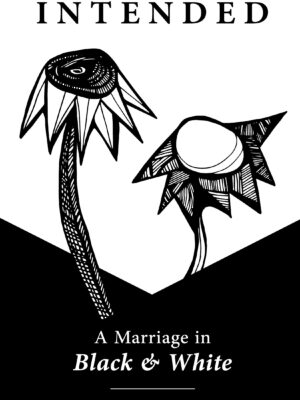 Intended: A Marriage in Black and White