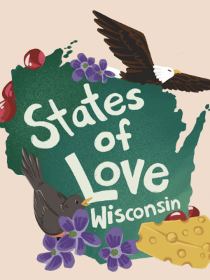 States of Love: Wisconsin