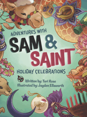 Adventures with Sam and Saint: Holiday Celebrations