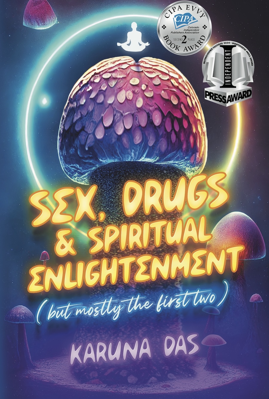 Sex, Drugs and Spiritual Enlightenment (but mostly the first two)