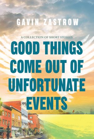 Good Things Come Out of Unfortunate Events