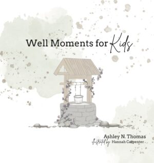 Well Moments for Kids