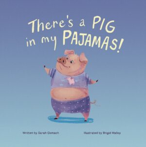There's a Pig in my Pajamas